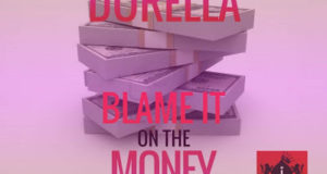 Durella - Blame it on the Money [AuDio]