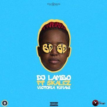 Dj Lambo - Bebe ft Skales & Victoria Kimani [ViDeo]