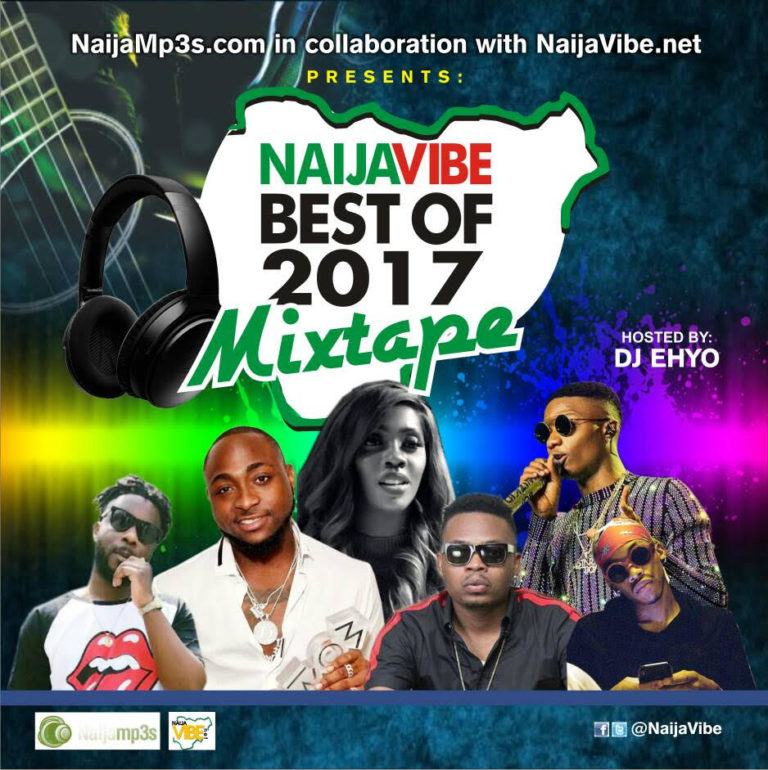 Download Latest Naija Mixtape & Songs NaijaVibe Best of 2017