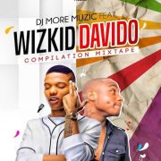 Dj MoreMuzic - Wizkid & Davido (The Compilation Mixtape)