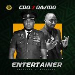 CDQ – Entertainer ft Davido [AuDio]