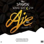 Jaywon – Aje Remix (Part 1) ft Barry Jhay & Lyta [AuDio]