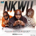 Oodera, Ruffcoin & Quincy – Nkwu [AuDio]