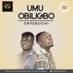 Umu Obiligbo – Onyebuchi [AuDio]