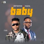 Oritse Femi - Baby ft Iyanya